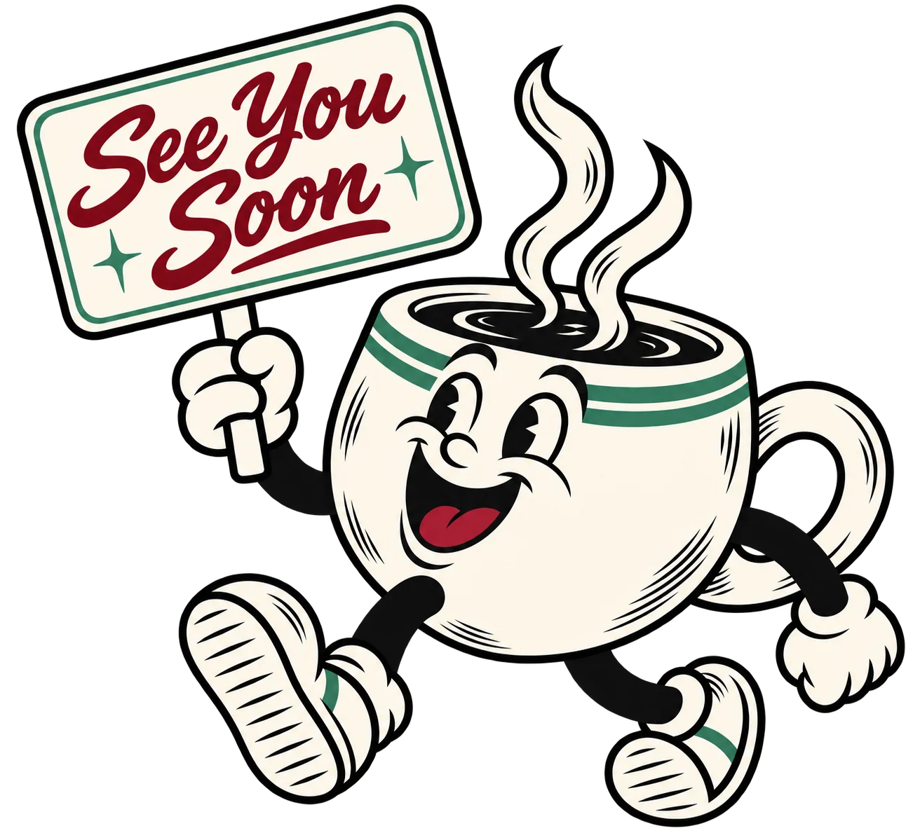 Cheerful coffee cup holding a See You Soon sign